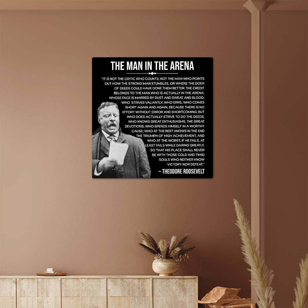 Theodore Roosevelt's 'The Man In The Arena' speech art for motivational decor