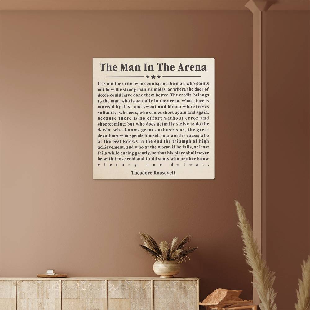 Durable high-gloss aluminum print with Teddy Roosevelt's words of wisdom